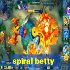 spiral betty
