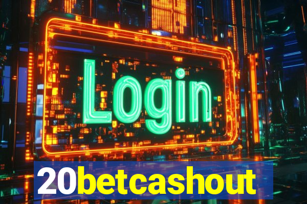 20betcashout