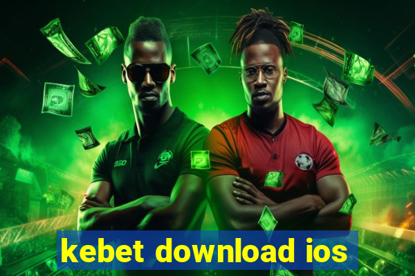 kebet download ios