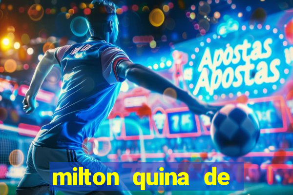 milton quina de siqueira junior