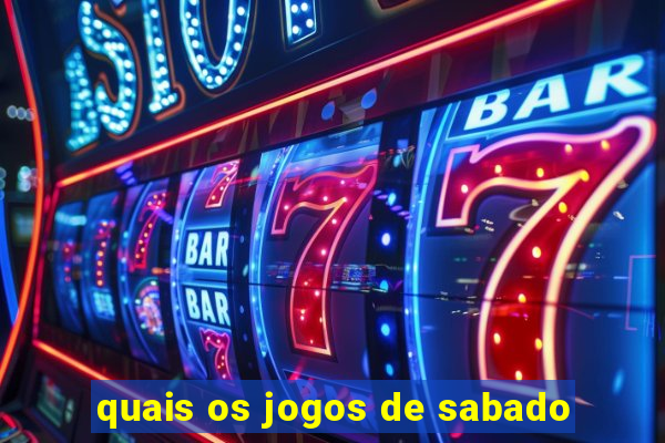 quais os jogos de sabado