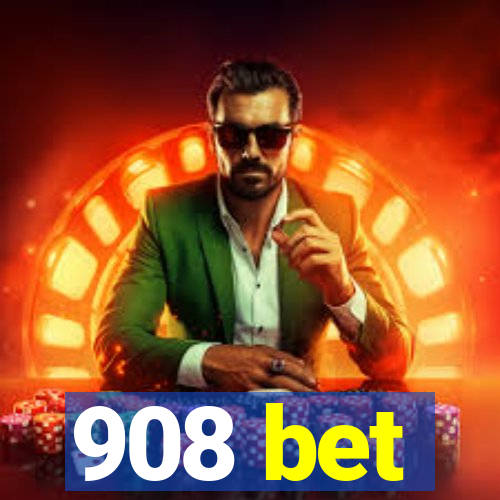 908 bet
