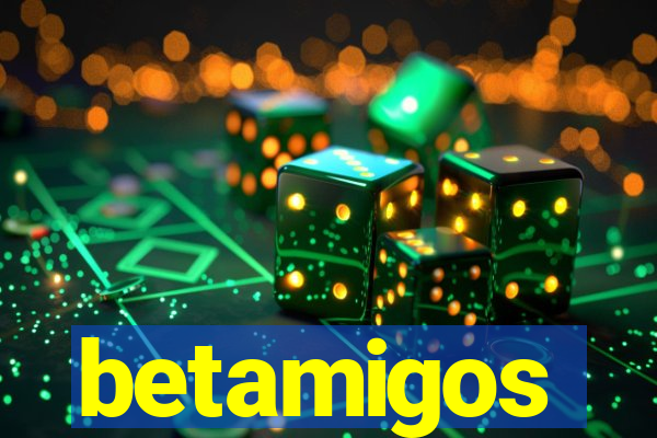 betamigos