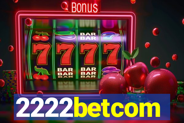2222betcom