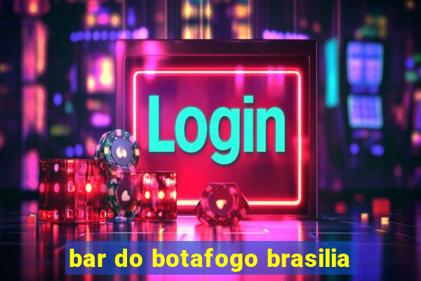 bar do botafogo brasilia