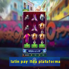 latin pay ltda plataforma