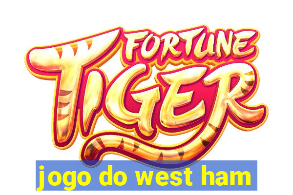 jogo do west ham