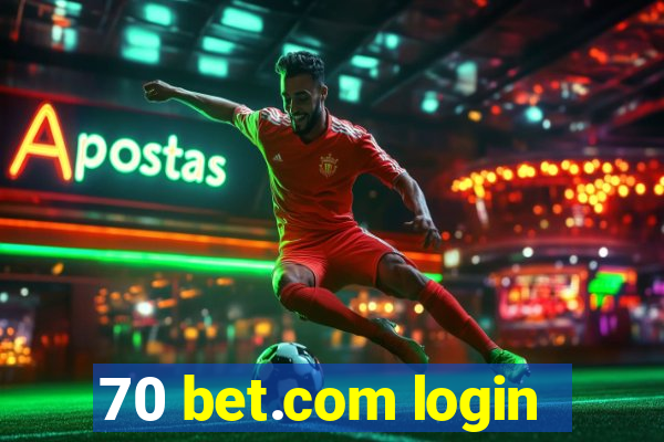 70 bet.com login
