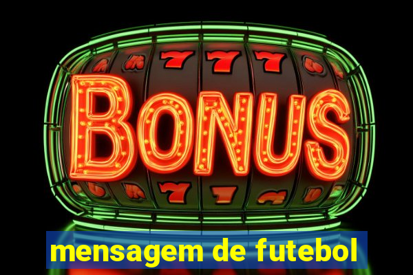 mensagem de futebol