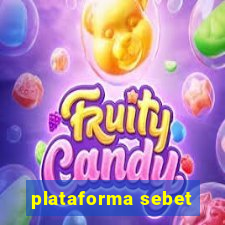 plataforma sebet