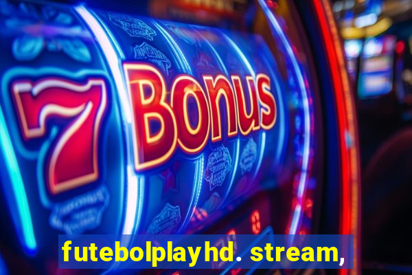 futebolplayhd. stream,