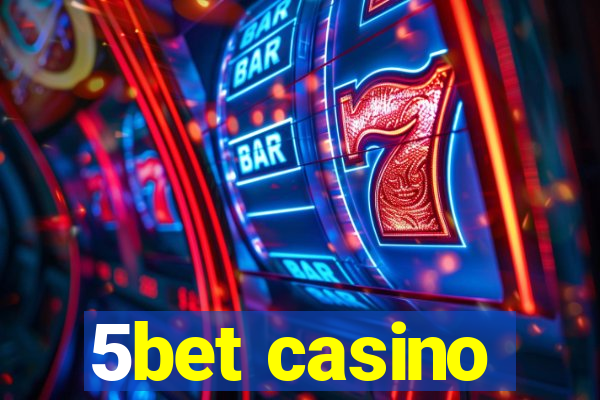 5bet casino