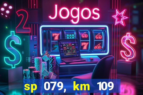 sp 079, km 109 metros 800