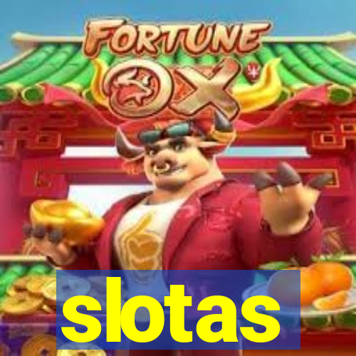 slotas
