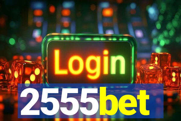 2555bet