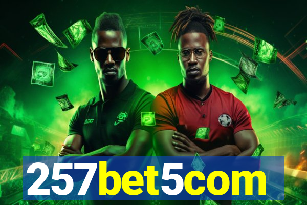 257bet5com