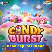 handicap resultado final -1