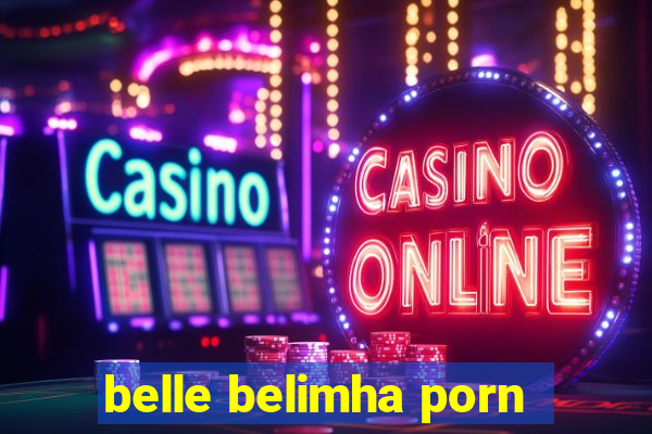 belle belimha porn