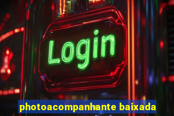 photoacompanhante baixada
