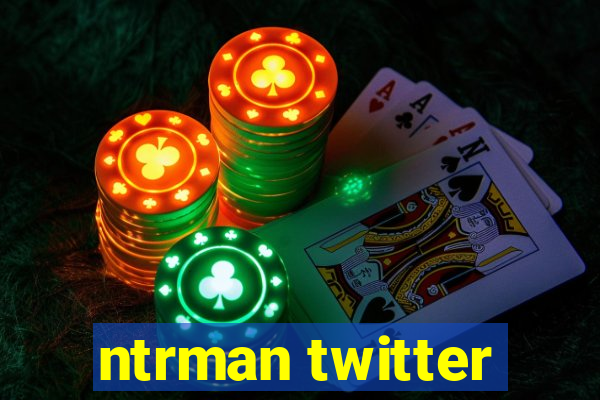 ntrman twitter