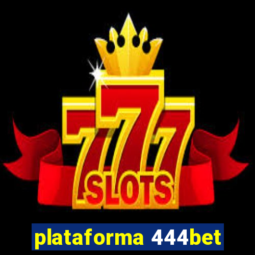 plataforma 444bet