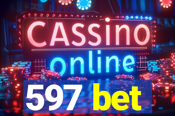 597 bet