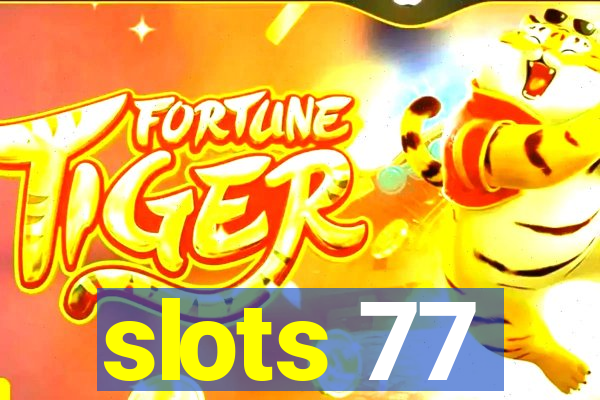 slots 77