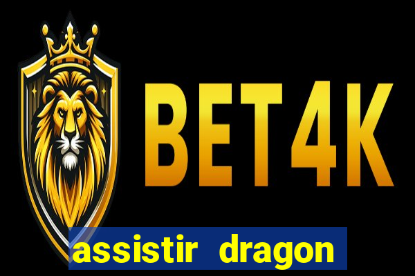 assistir dragon ball super legendado