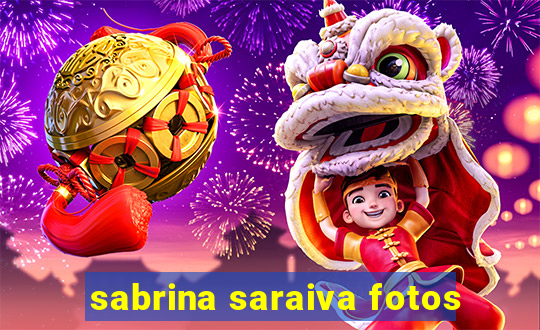sabrina saraiva fotos