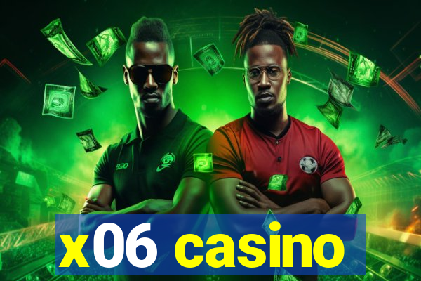 x06 casino