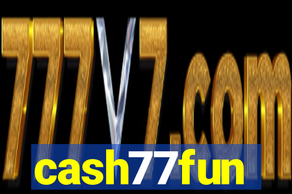 cash77fun