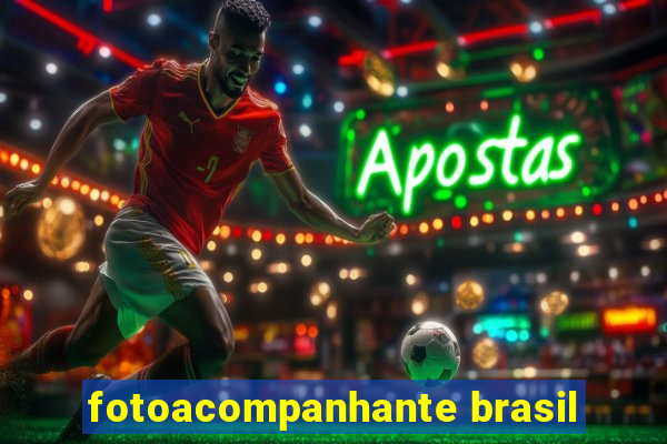 fotoacompanhante brasil