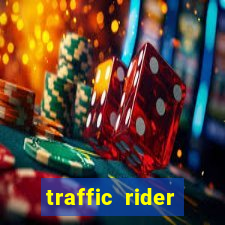 traffic rider dinheiro infinito