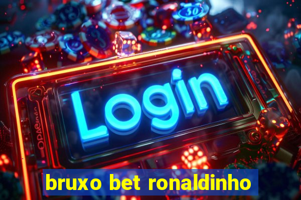 bruxo bet ronaldinho