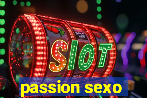 passion sexo