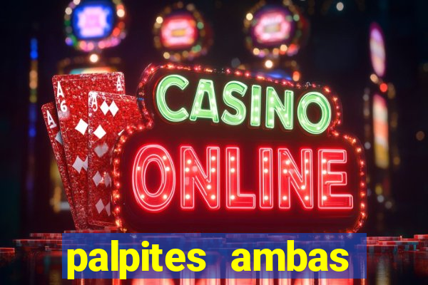 palpites ambas marcam hoje