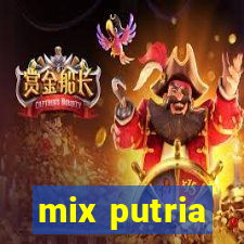 mix putria