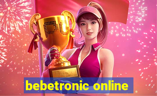 bebetronic online