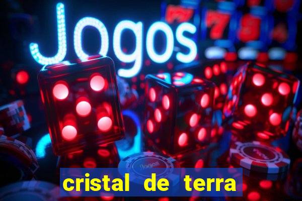 cristal de terra stardew valley