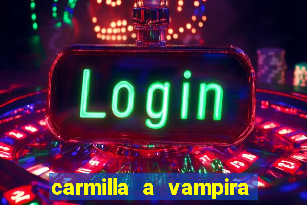 carmilla a vampira de karnstein pdf