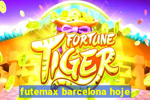 futemax barcelona hoje