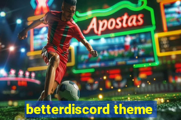 betterdiscord theme