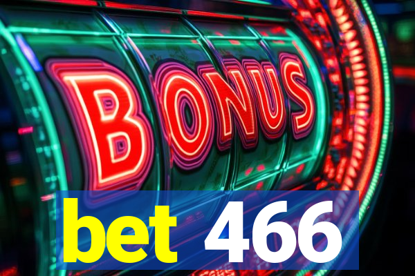 bet 466