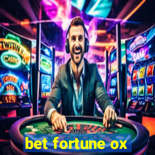 bet fortune ox