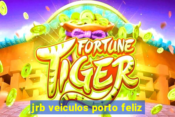 jrb veiculos porto feliz