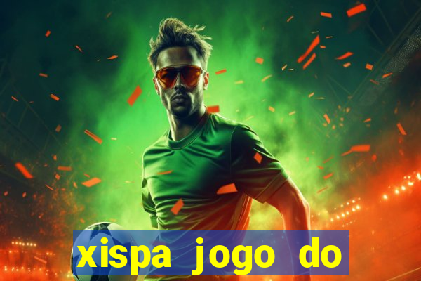 xispa jogo do bicho tabela