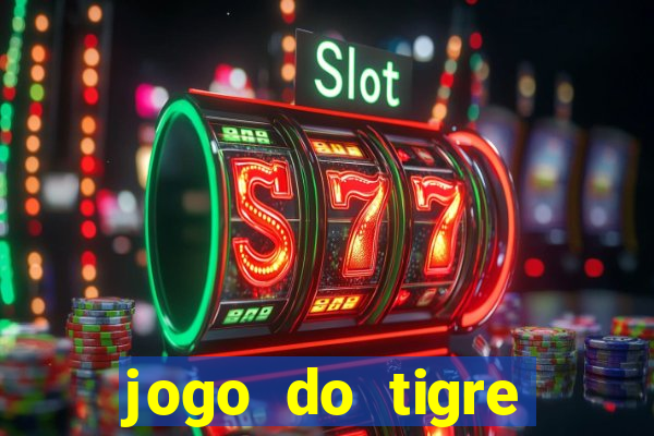jogo do tigre bonus de cadastro