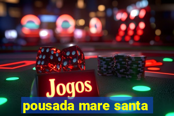 pousada mare santa