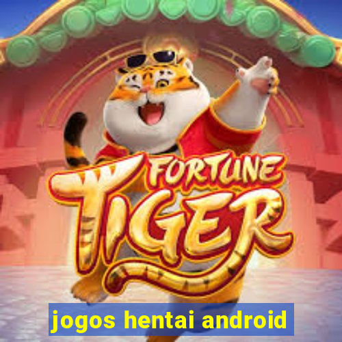 jogos hentai android