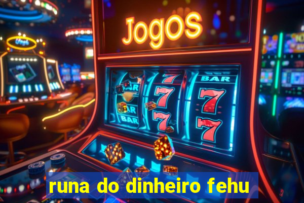 runa do dinheiro fehu